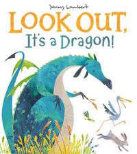 Cover image for Look Out, It's a Dragon!
