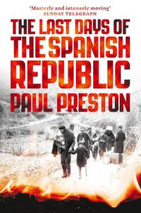 Cover image for The Last Days of the Spanish Republic