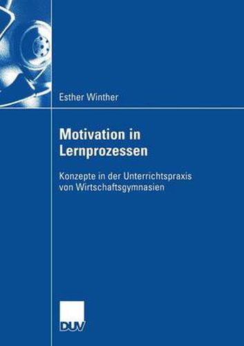 Cover image for Motivation in Lernprozessen: Konzepte in Der Unterrrichtspraxis Von Wirtschaftsgymnasien