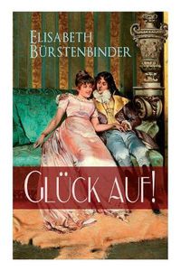 Cover image for Gl ck auf!