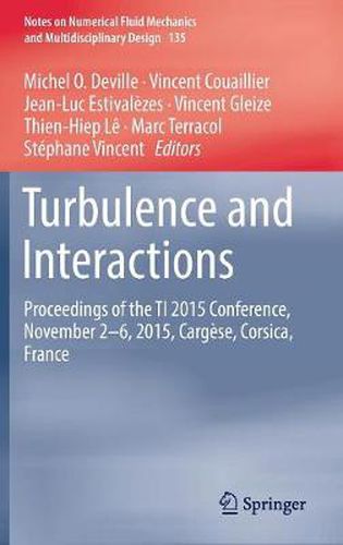 Turbulence and Interactions: Proceedings of the TI 2015 Conference, June 11-14, 2015, Cargese, Corsica, France