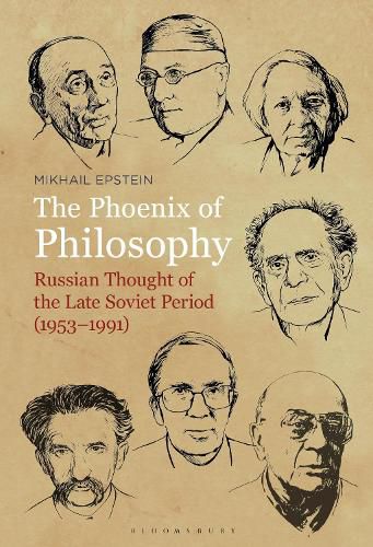 Cover image for The Phoenix of Philosophy: Russian Thought of the Late Soviet Period (1953-1991)