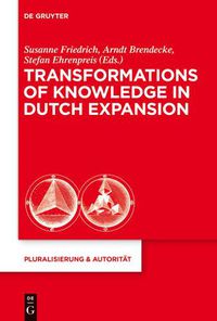 Cover image for Transformations of Knowledge in Dutch Expansion