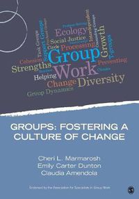 Cover image for Groups:  Fostering a Culture of Change