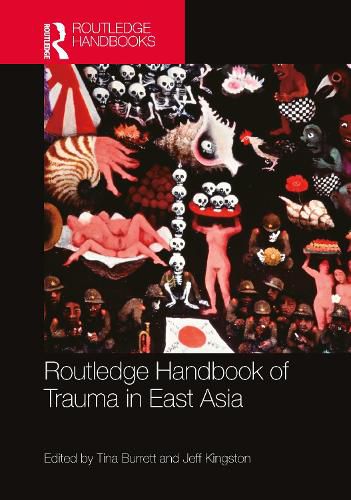 Cover image for Routledge Handbook of Trauma in East Asia