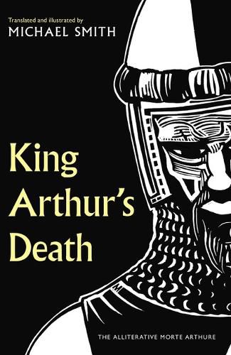 King Arthur's Death: The Alliterative Morte Arthure