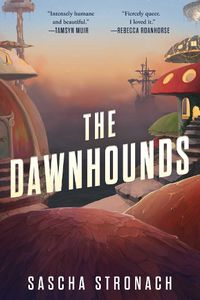 Cover image for The Dawnhounds (Endsong, Book 1)