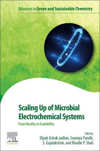 Cover image for Scaling Up of Microbial Electrochemical Systems: From Reality to Scalability