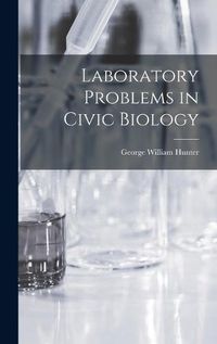 Cover image for Laboratory Problems in Civic Biology