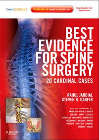 Cover image for Best Evidence for Spine Surgery: 20 Cardinal Cases (Expert Consult - Online and Print)