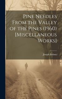 Cover image for Pine Needles From the Valley of the Pines (1960) [Miscellaneous Works]