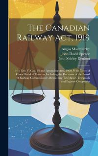 Cover image for The Canadian Railway Act, 1919
