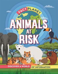 Cover image for Fact Planet: Animals at Risk