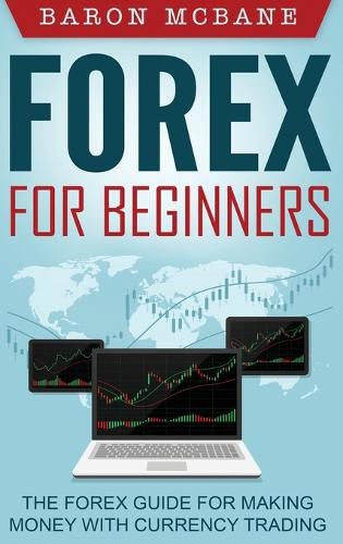 Cover image for Forex for Beginners: The Forex Guide for Making Money with Currency Trading