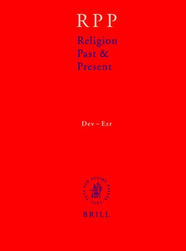 Religion Past and Present, Volume 4 (Dev-Ezr)