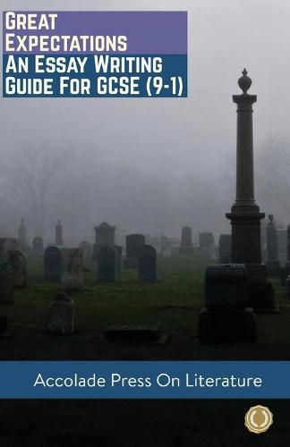 Great Expectations: Essay Writing Guide for GCSE (9-1)