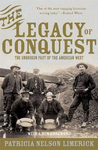 Cover image for The Legacy of Conquest: Unbroken Past of the American West