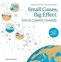 Cover image for Small Gases, Big Effect: This Is Climate Change