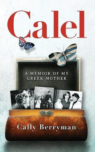 Cover image for Calel: A Memoir Of My Greek Mother