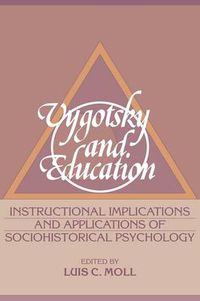 Cover image for Vygotsky and Education: Instructional Implications and Applications of Sociohistorical Psychology