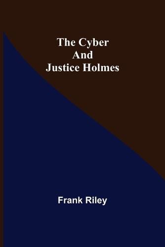 Cover image for The Cyber and Justice Holmes