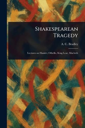 Cover image for Shakespearean Tragedy