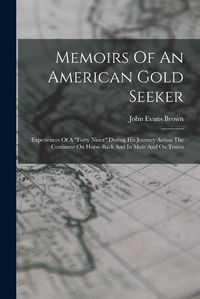 Cover image for Memoirs Of An American Gold Seeker