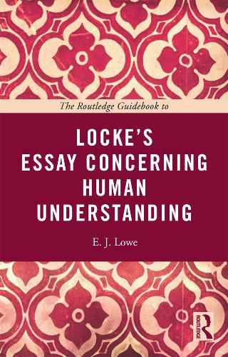 Cover image for The Routledge Guidebook to Locke's Essay Concerning Human Understanding