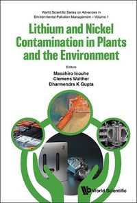 Cover image for Lithium And Nickel Contamination In Plants And The Environment