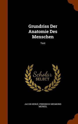 Grundriss Der Anatomie Des Menschen: Text