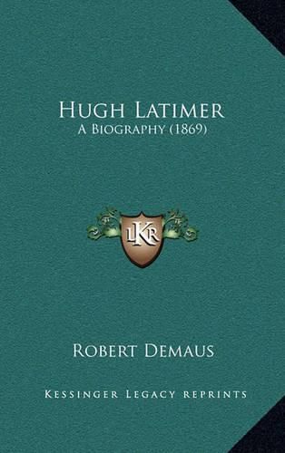 Hugh Latimer: A Biography (1869)