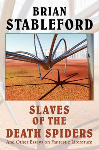 Cover image for Slaves of the Death Spiders and Other Essays on Fantastic Literature
