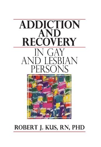 Cover image for Addiction and Recovery in Gay and Lesbian Persons