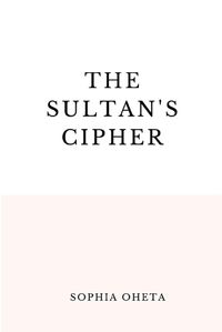 Cover image for The Sultan's Cipher