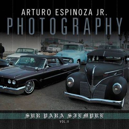 Cover image for Arturo Espinoza Jr Photography Vol. II: Sur Para Siempre