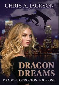 Cover image for Dragon Dreams: Dragons of Boston Book 1