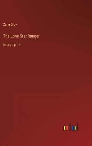 Cover image for The Lone Star Ranger