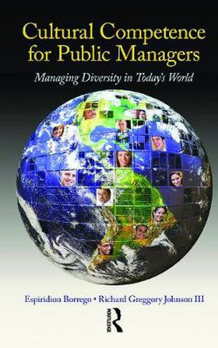 Cover image for Cultural Competence for Public Managers: Managing Diversity in Today' s World