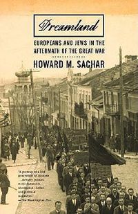 Cover image for Dreamland: Europeans and Jews in the Aftermath of the Great War