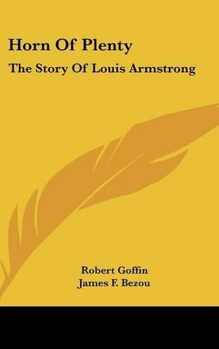 Cover image for Horn of Plenty: The Story of Louis Armstrong