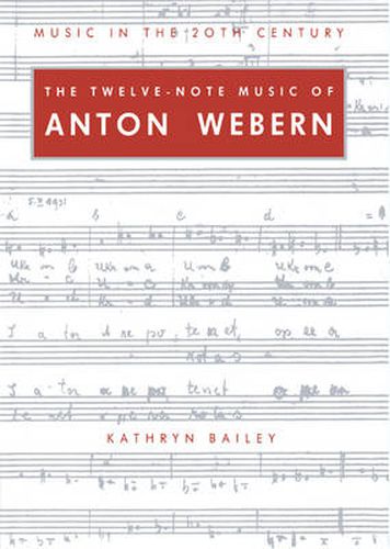 Cover image for The Twelve-Note Music of Anton Webern: Old Forms in a New Language