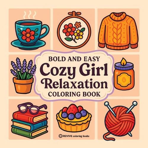 Cover image for Bold & Easy Cozy Girl Relaxation Coloring Book