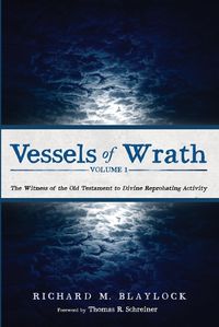 Cover image for Vessels of Wrath, Volume 1