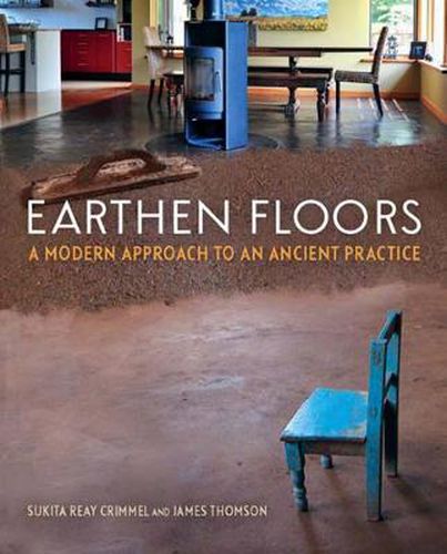 Cover image for Earthen Floors: A Modern Approach to an Ancient Practice