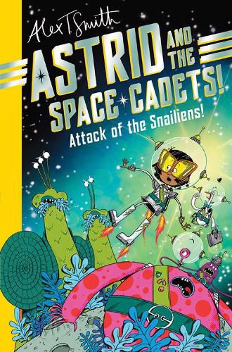 Cover image for Astrid and the Space Cadets: Attack of the Snaliens