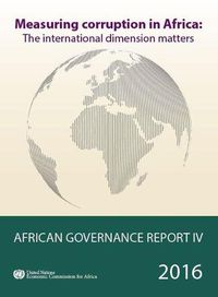 Cover image for African Governance Report IV: Measuring Corruption in Africa - The International Dimension Matters