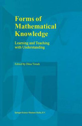 Cover image for Forms of Mathematical Knowledge: Learning and Teaching with Understanding