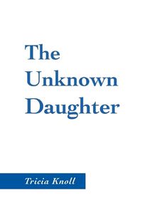 Cover image for The Unknown Daughter