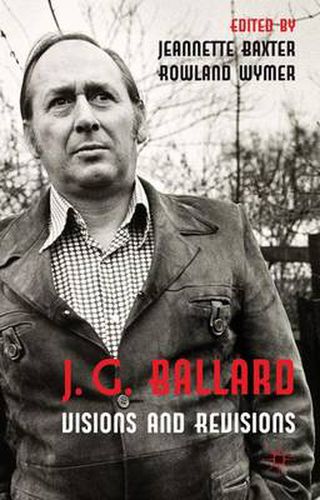 J. G. Ballard: Visions and Revisions