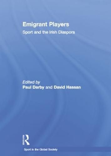 Emigrant Players: Sport and the Irish Diaspora